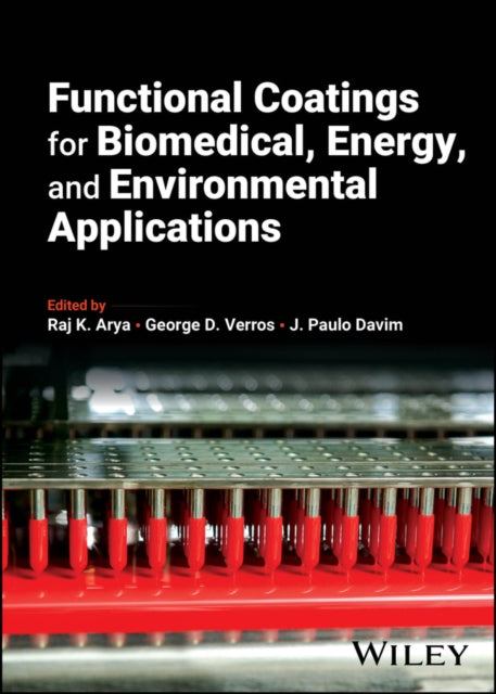 Book cover of: Functional Coatings for Biomedical, Energy, and Environmental Applications. By: Raj K. Arya