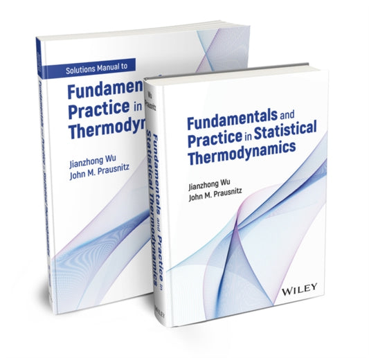 Book cover of: Fundamentals and Practice in Statistical Thermodynamics Set. By: Jianzhong Wu