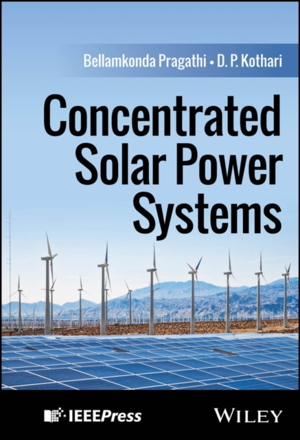 Book cover of: Concentrated Solar Power Systems. By: Bellamkonda Pragathi