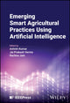Book cover of: Emerging Smart Agricultural Practices Using Artificial Intelligence. By: Ashish Kumar