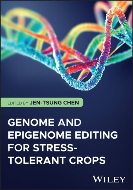 Book cover of: Genome and Epigenome Editing for Stress-Tolerant Crops. By: Jen-Tsung Chen