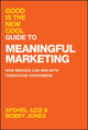 Book cover of: Good Is the New Cool Guide to Meaningful Marketing. By: Afdhel Aziz