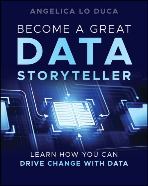 Book cover of: Become a Great Data Storyteller. By: Angelica Lo Duca