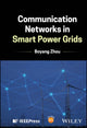 Book cover of: Communication Networks in Smart Power Grids. By: Boyang Zhou