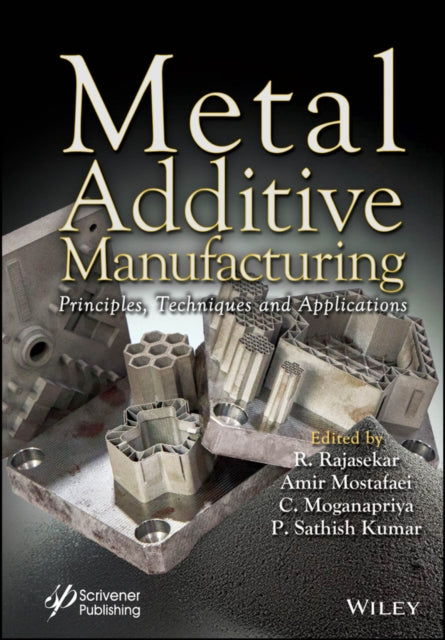 Book cover of: Metal Additive Manufacturing. By: R. Rajasekar