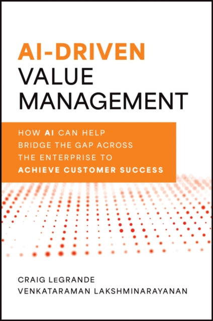 Book cover of: AI-Driven Value Management. By: Craig LeGrande