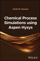 Book cover of: Chemical Process Simulations using Aspen Hysys. By: Khalid W. Hameed