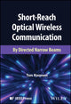 Book cover of: Short-Reach Optical Wireless Communication. By: Ton Koonen