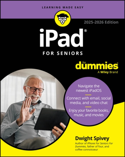 iPad For Seniors For Dummies, 2025 - 2026 Edition 9781394313402 Dwight Spivey