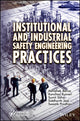 Book cover of: Institutional and Industrial Safety Engineering Practices. By: Abhishek Barua