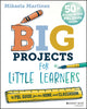Book cover of: Big Projects for Little Learners