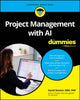 Book cover of: Project Management with AI For Dummies. By: Daniel Stanton