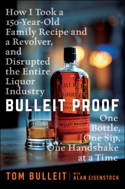 Book cover of: Bulleit Proof. By: Tom Bulleit