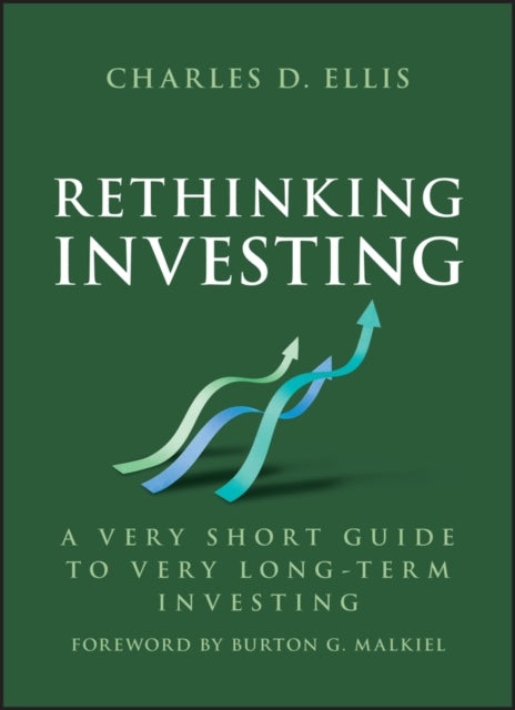 Book cover of: Rethinking Investing. By: Charles D. Ellis