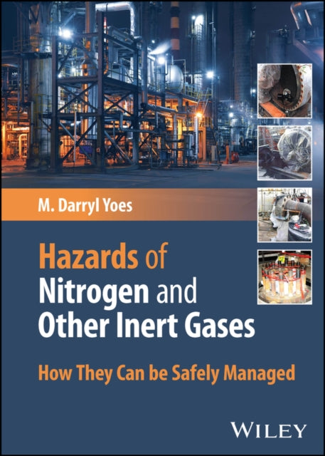 Book cover of: Hazards of Nitrogen and Other Inert Gases. By: Darryl M. Yoes