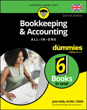 Bookkeeping & Accounting All-in-One For Dummies, UK Edition