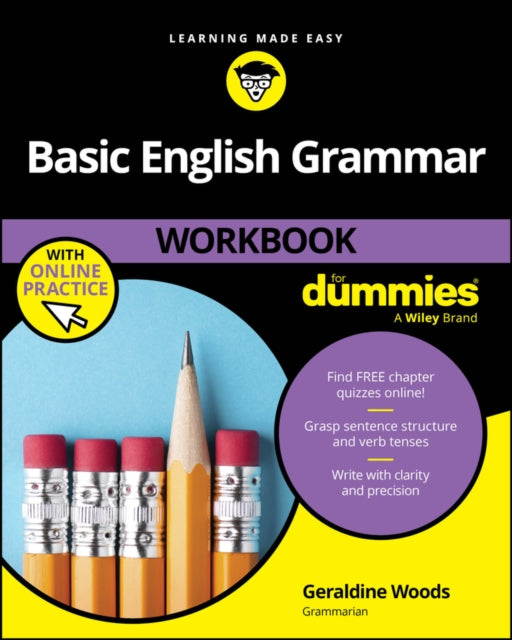 Book cover of: Basic English Grammar Workbook For Dummies with Online Practice Quizzes. By: Geraldine Woods