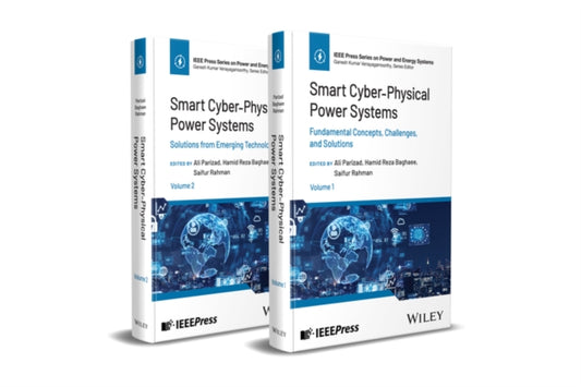 Book cover of: Smart Cyber-Physical Power Systems: Challenges and Solutions, 2 Volume Set. By: Ali Parizad