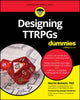 Book cover of: Designing TTRPGs For Dummies
