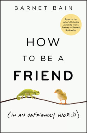 How to be a Friend