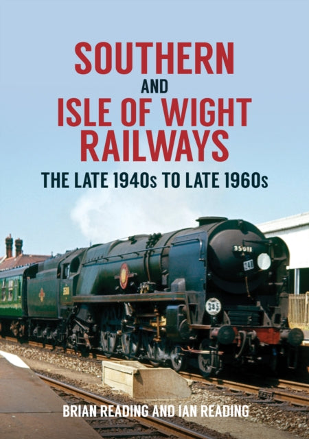 Book cover of: Southern and Isle of Wight Railways. By: Brian Reading