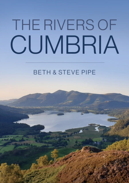 Book cover of: Rivers of Cumbria. By: Beth & Steve Pipe