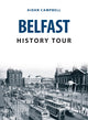 Book cover of: Belfast History Tour. By: Aidan Campbell