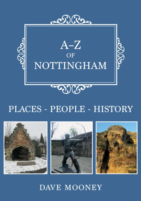 Book cover of: A-Z of Nottingham. By: Dave Mooney