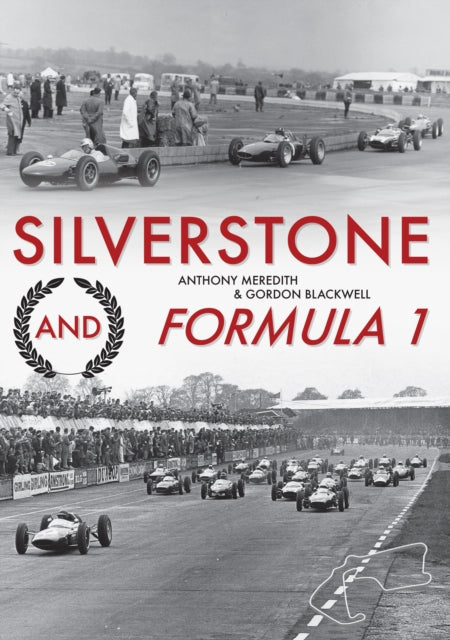 Book cover of: Silverstone and Formula 1. By: Anthony Meredith