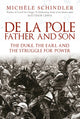 Book cover of: De la Pole, Father and Son. By: Michèle Schindler