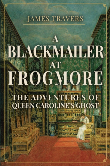 Book cover of: Blackmailer at Frogmore. By: James Travers