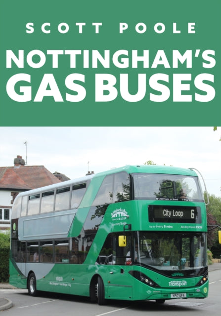 Book cover of: Nottingham's Gas Buses. By: Scott Poole