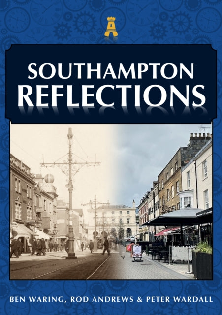 Book cover of: Southampton Reflections. By: Peter Wardall