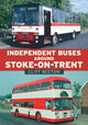 Book cover of: Independent Buses Around Stoke-on-Trent. By: Cliff Beeton