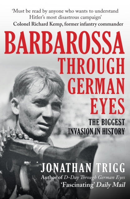 Barbarossa Through German Eyes, The Biggest Invasion in History 9781398115514 Jonathan Trigg
