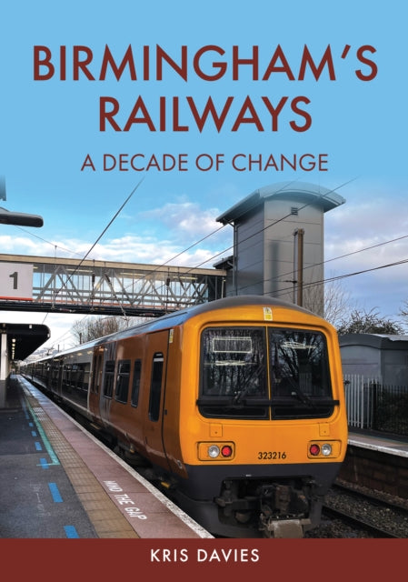 Book cover of: Birmingham's Railways. By: Kris Davies