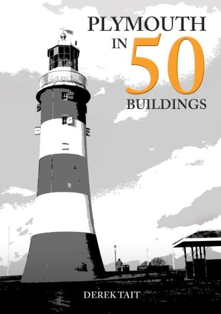 Book cover of: Plymouth in 50 Buildings. By: Derek Tait