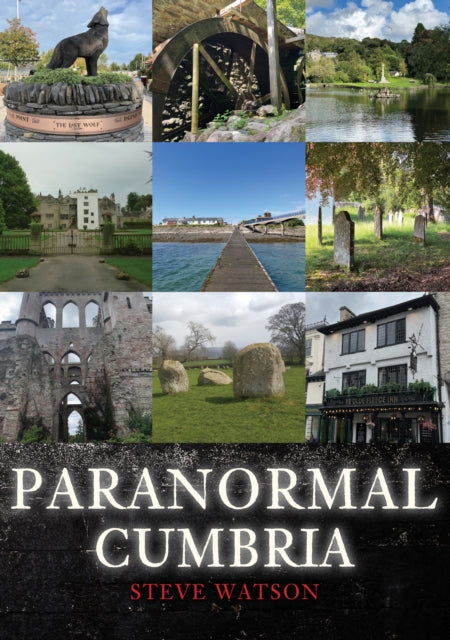 Book cover of: Paranormal Cumbria. By: Steve Watson