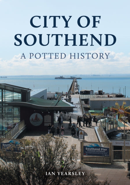 Book cover of: City of Southend: A Potted History