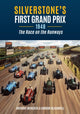 Book cover of: Silverstone's First Grand Prix. By: Anthony Meredith