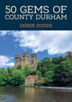 Book cover of: 50 Gems of County Durham