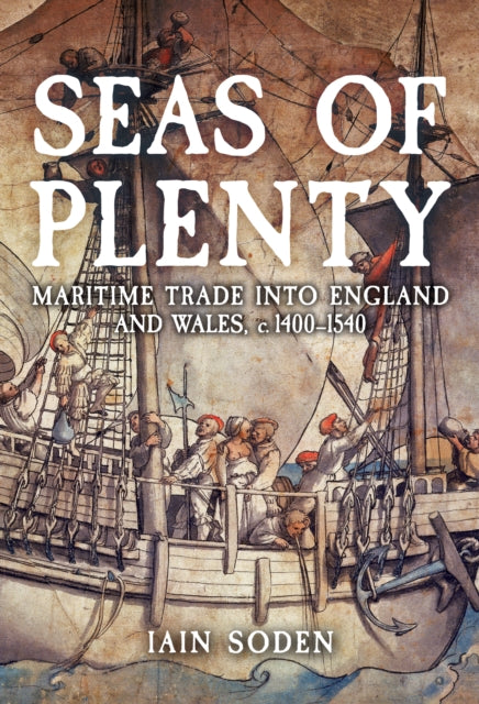 Book cover of: Seas of Plenty. By: Iain Soden