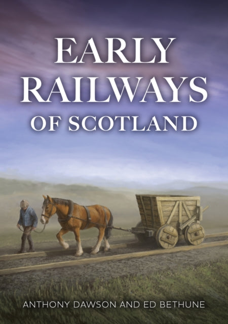Book cover of: Early Railways of Scotland