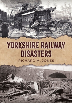 Yorkshire Railway Disasters
