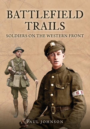 Battlefield Trails, Soldiers on the Western Front