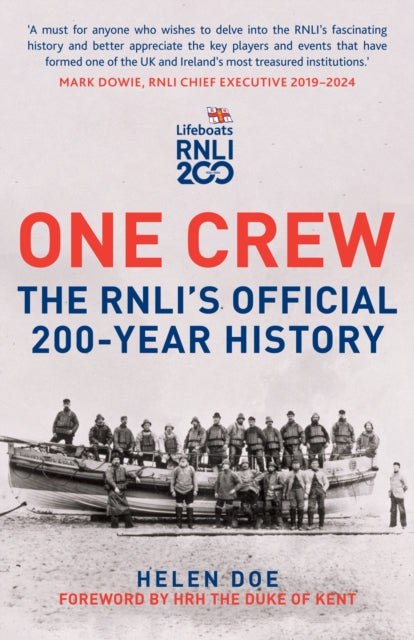 One Crew: The RNLI's Official 200-Year History 9781398128460 Helen Doe