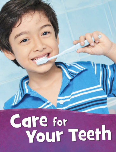 Book cover of: Care for Your Teeth. By: Martha E. Rustad