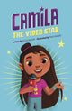 Book cover of: Camila the Video Star. By: Alicia Salazar