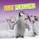 Book cover of: Baby Penguins. By: Martha E. H. Rustad