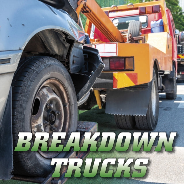 Book cover of: Breakdown Trucks. By: Nancy Dickmann